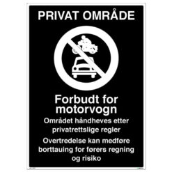 Forbudt for motorvogn skilt er et privatrettslig forbudsskilt. Produsert i 2 mm aluminium med reflekterende overflate, størrelse 50 x 70 cm / 70 x 100 cm